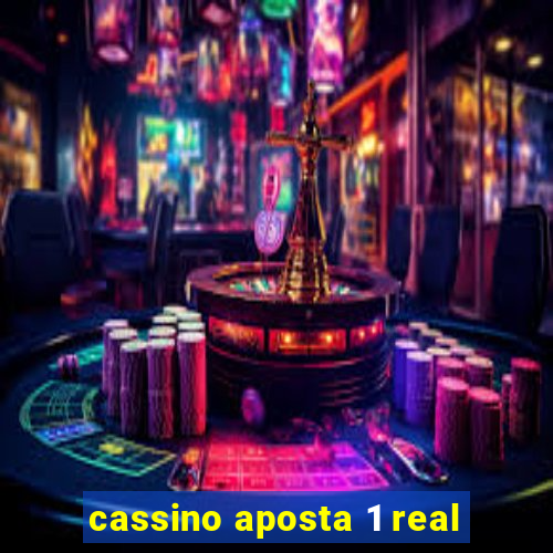 cassino aposta 1 real